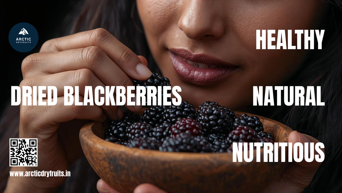 Benefits of Dried Blackberries for Daily Nutrition