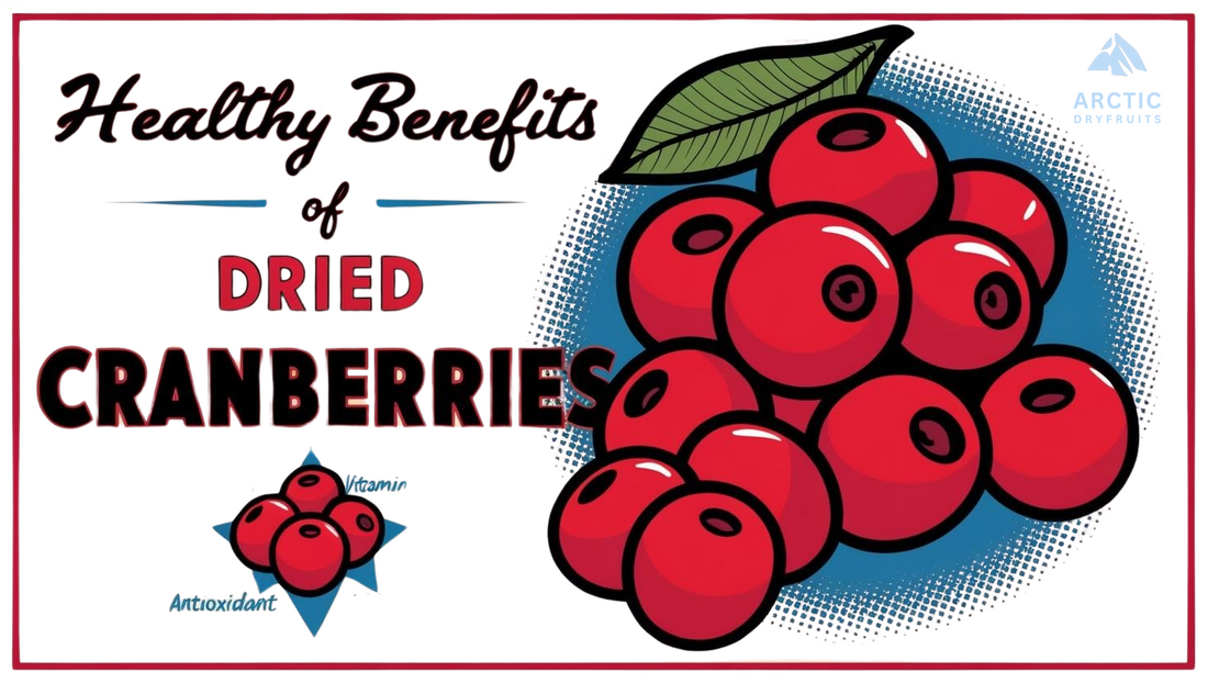 Discover the Power of Arctic Dry Fruits' Dried Cranberries: A Delicious and Nutritious Snack!